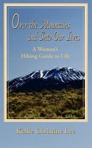 Over the Mountains and Into Our Lives