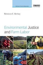 Earthscan Food and Agriculture- Environmental Justice and Farm Labor
