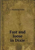 Fast and loose in Dixie