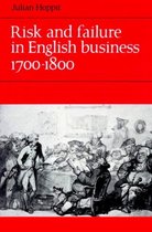 Risk And Failure In English Business 1700-1800