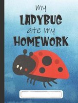 My Ladybug Ate My Homework