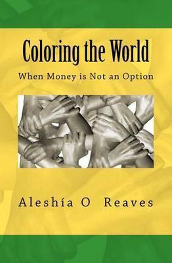 Coloring The World 9781466378926 Aleshia O Reaves Boeken Bol