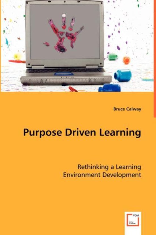 Purpose Driven Learning | 9783639034905 | Bruce Calway | Boeken | bol