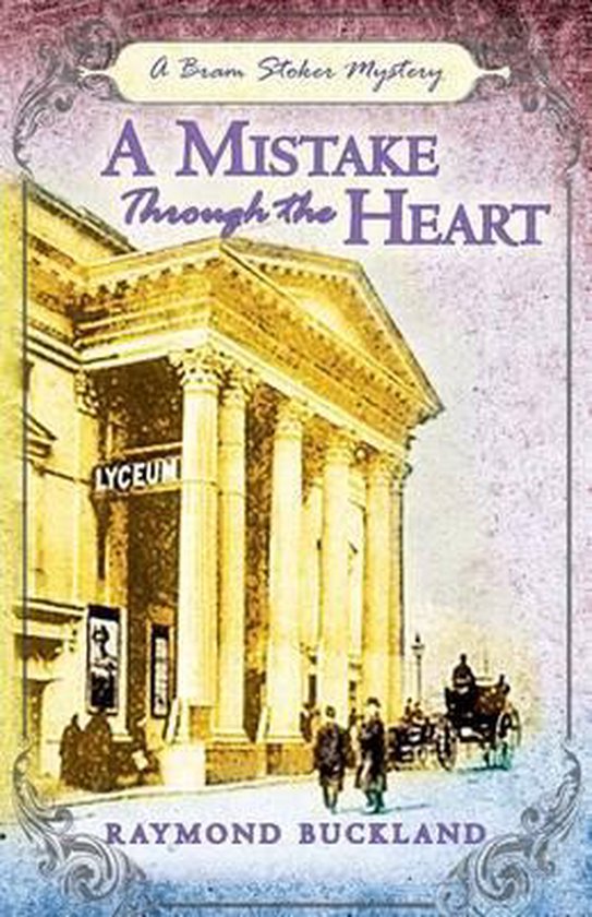 The Bram Stoker Mysteries-A Mistake Through the Heart - cover