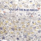 Sleuth - Out Of The Blue Period (CD)