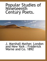 Popular Studies of Nineteenth Century Poets.