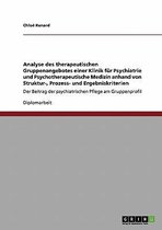 Analyse des therapeutischen Gruppenangebotes einer Klinik fur Psychiatrie und Psychotherapeutische Medizin anhand von Struktur-, Prozess- und Ergebniskriterien