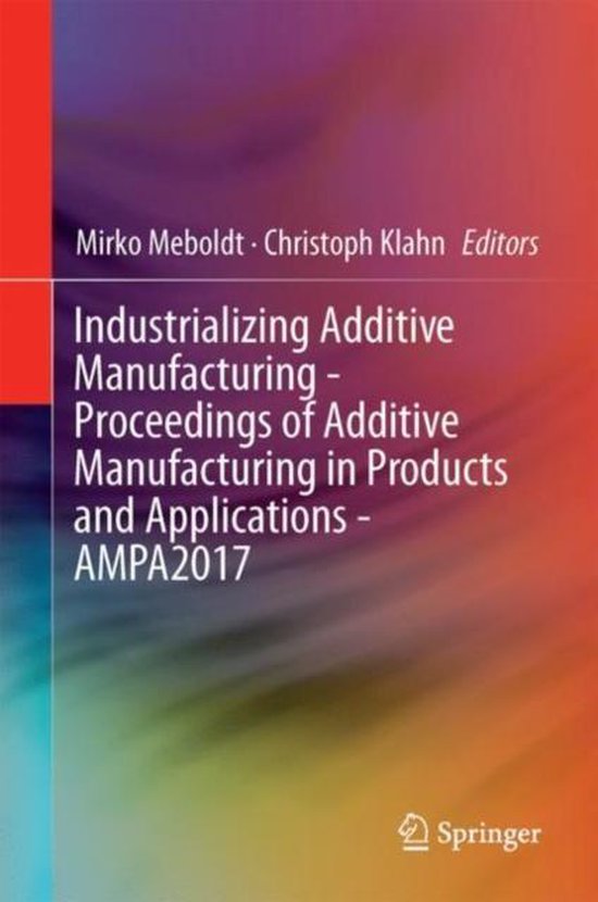 Industrializing Additive Manufacturing - Proceedings of Addi ... - cover