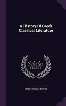 A History of Greek Classical Literature