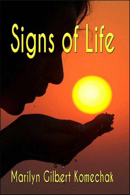 Signs Of Life Ebook Marilyn Komechak 9781310898723 Boeken