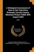 A Biological Assessment of Sites in the Yaak River Drainage, Lincoln County, Montana