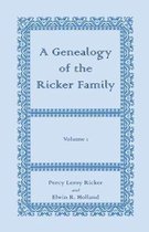 A Genealogy of the Ricker Family, Volume 1