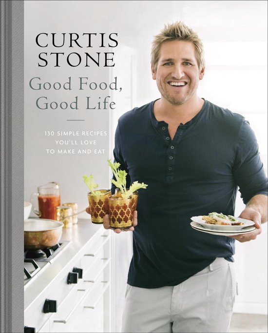 Bol Com Good Food Good Life Ebook Curtis Stone 9780345542564 Boeken