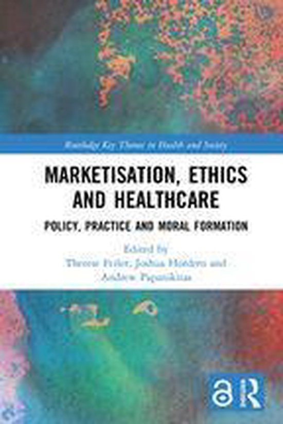 Routledge Key Themes in Health and Society - Marketisation,  ... - cover
