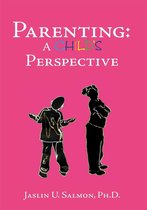 Parenting: a Child's Perspective