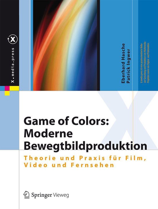 X.media.press - Game of Colors: Moderne Bewegtbildproduktion - cover