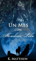 Con hombres lobo - Un mes con hombres lobo