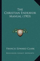The Christian Endeavor Manual (1903)