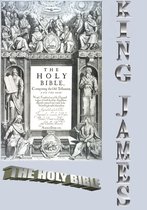 THE HOLY BIBLE ( The Old Testament and The New Testament -1611 - Easy navigation)