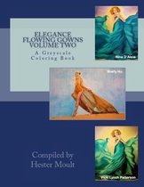 Elegance - Flowing Gowns Volume Two