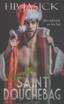 Naughty Saint Douchebag