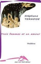 Trois Femmes Et Un Amour