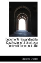 Documenti Riguardanti La Costituzione Di Una Lega Contro Il Turco Nel 1481