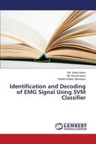 Identification and Decoding of EMG Signal Using SVM Classifier