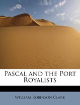Pascal and the Port Royalists