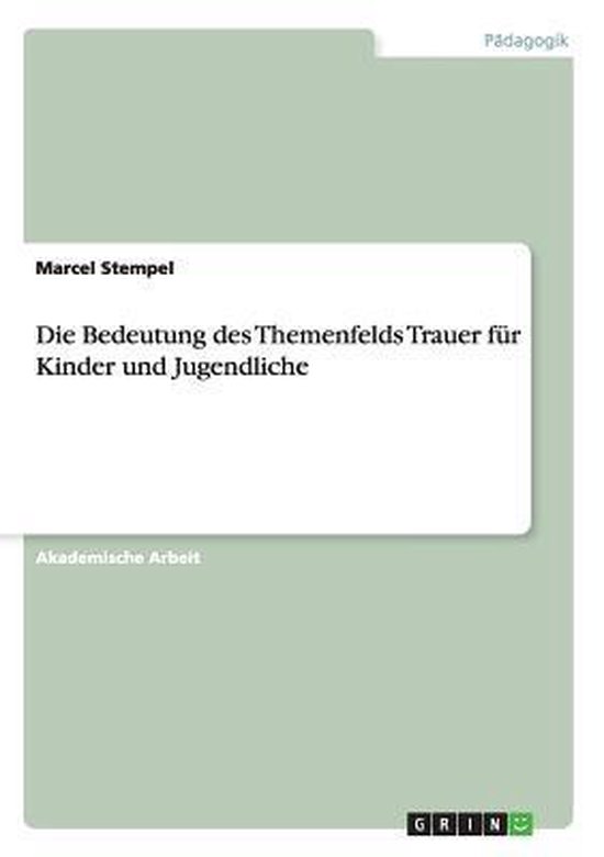 Die Bedeutung des Themenfelds Trauer für Kinder und Jugendl ... - cover