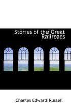 Stories of the Great Railroads