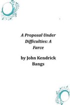 A Proposal Under Difficulties