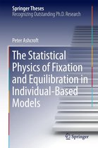 Springer Theses - The Statistical Physics of Fixation and Equilibration in Individual-Based Models