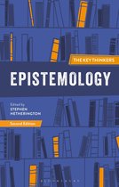 Key Thinkers - Epistemology: The Key Thinkers