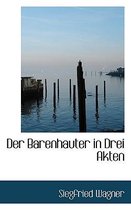 Der Barenhauter in Drei Akten