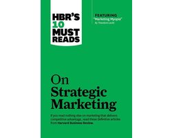 Hbr's 10 Must Reads on Strategic Marketing (With Featured Article 