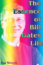 The Essence of Bill Gates Life