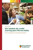 Um modelo de credit scoring para Microcrédito