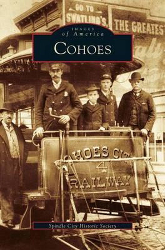 Cohoes 9781531603540 Spindle City Historical Society Boeken