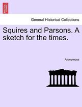 Squires and Parsons. a Sketch for the Times.