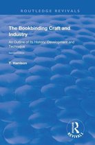 Routledge Revivals - The Bookbinding Craft and Industry