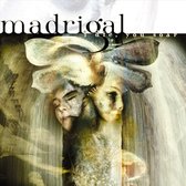 Madrigal - I Die, You Soar !