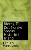 Bidrag Til Det Norske Sprogs Historie I Irland