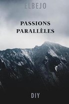 Passions Paralleles