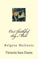 Our Faithful Dog Mali
