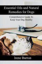 Essential Oils and Natural Remedies for Dogs