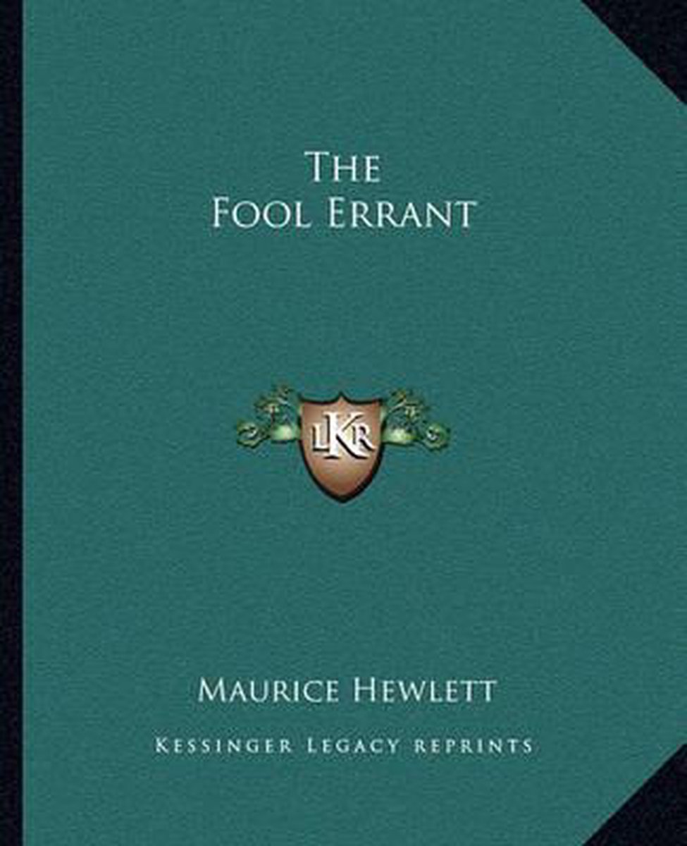 The Fool Errant van Maurice Henry Hewlett