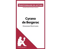 Questionnaire de lecture - Cyrano de Bergerac d'Edmond Rostand