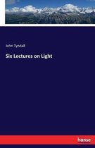 Six Lectures on Light