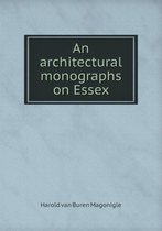 An architectural monographs on Essex